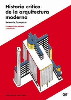 Historia Crítica de la Arquitectura Moderna - Frampton, Kenneth