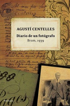 Diario de un fotógrafo : Bram, 1939 - Centelles, Agustí