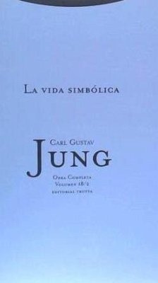 La vida simbólica II - Jung, C. G.; Jung, Carl Gustav