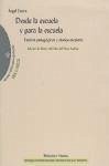 Desde la escuela y para la escuela : escritos pedagógicos y diarios escolares - Llorca García, Ángel