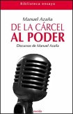 De la cárcel al poder : discursos de Manuel Azaña en &quote;política&quote;