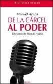 De la cárcel al poder : discursos de Manuel Azaña en "política"