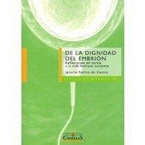 Cover De la dignidad del embrión : reflexiones en torno a la vida humana naciente