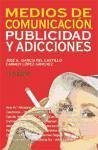 Medios de comunicación, publicidad y adicciones - García-Rodríguez, José A. López Sánchez, Carmen