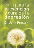 Guía para la prevención y cura de la depresión Guía para la prevención y cura de la depresión