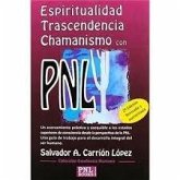 Espiritualidad, trascendencia y chamanismo con PNL
