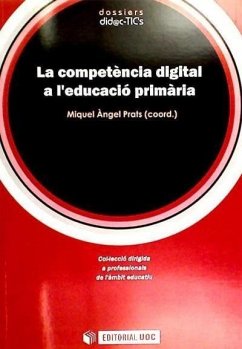 La competència digital a l'educació primària - Prats, Miquel Àngel; Sáez Díaz, Antonia; Jiménez, Pepa; Prats Fernández, Miquel Àngel