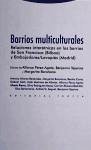 Barrios multiculturales : relaciones interétnicas en los barrios de San Francisco (Bilbao) y Embajadores-Lavapiés (Madrid)