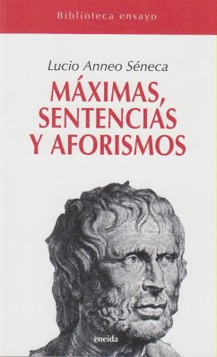 Máximas, sentencias y aforismos - Séneca, Lucio Anneo