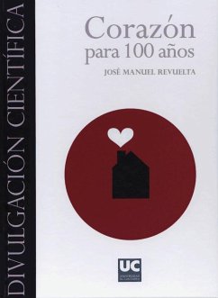 Corazón para 100 años - Revuelta Soba, José Manuel