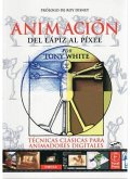 Animación del lápiz al píxel : técnicas clásicas para animadores digitales