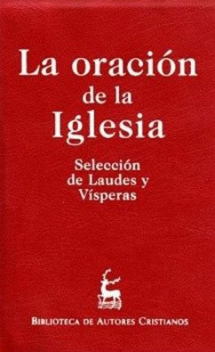 La oración de la Iglesia : selección de laudes y vísperas - Conferencia Episcopal Española. Secretariado Nacional De Liturgia