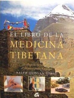 El libro de la medicina tibetana : emplea la medicina tibetana para lograr salud y bienestar personal - Quinlan Forde, Ralph