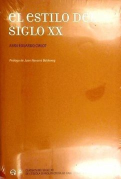 El estilo del siglo XX - Cirlot Laporta, Juan-Eduardo