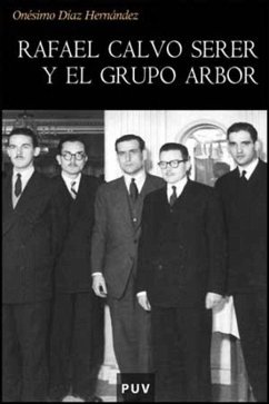 Rafael Calvo Serer y el grupo Arbor - Díaz Hernández, Onésimo