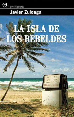La isla de los rebeldes - Zuloaga, Javier