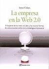La empresa en la web 2.0 : el impacto de las redes sociales y las nuevas formas de comunicación online en la estrategia empresarial - Celaya Barturen, Javier