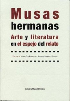 Musas hermanas : arte y literatura en el espejo del relato