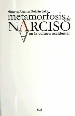 Metamorfosis de Narciso en la cultura occidental - Alganza Roldán, Minerva