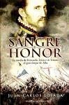 Sangre y honor : la novela de Fernando Álvarez de Toledo, el gran duque de Alba - Losada Málvarez, Juan Carlos