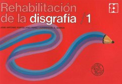 Rehabilitación de la disgrafía 1 - Portellano Pérez, José Antonio