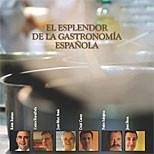 El esplendor de la gastronomía española - Rodero Armendáriz, Koldo . . . [et al.