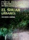 El shuar (jíbaro) : perfil descriptivo e histórico-comparativo de una lengua amazónica