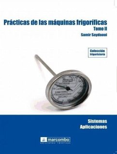 Prácticas de las máquinas frigoríficas (Tomo II)