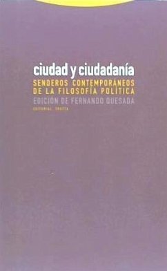 Ciudad y ciudadanía : senderos contemporáneos de la filosofía política - Quesada-López, Fernando