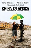 China en África : Pekín a la conquista del continente africano