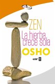 Zen : la hierba crece sola