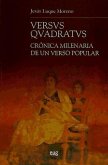 Versus quadratus : crónica milenaria de un verso popular