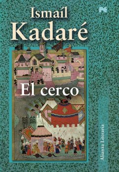 El cerco - Kadare, Ismail