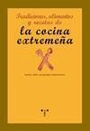 Tradiciones, alimentos y recetas de la cocina extremeña