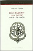 DRETS LINGUISTICS PER A TOTHOM. ESTUDIS DE DRET LINGUISTIC DRETS LINGUISTICS PER A TOTHOM. ESTUDIS DE DRET LINGUISTIC