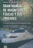 Gran manual de magnitudes físicas y sus unidades : un estudio sistemático de 565 magnitudes físicas.