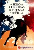 Un siglo de corridas de la prensa de Sevilla