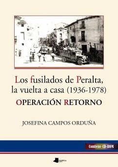 Los fusilados de Peralta, la vuelta a casa (1936-1978) : operación retorno - Campos Orduña, Josefina