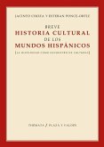 BREVE HISTORIA CULTURA DE LOS MUNDOS HISPANIC