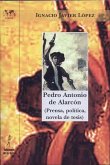 Pedro antonio de Alarcón : (prensa, política, novela de tesis)