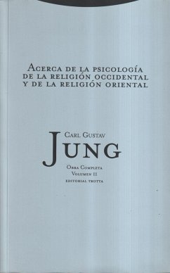 Acerca de la psicología de la relición occidental y de la religión oriental - Jung, Carl Gustav