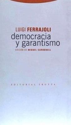 Democracia y garantismo - Ferrajoli, Luigi