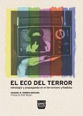 El eco del terror : ideología y propaganda en el terrorismo yihadista