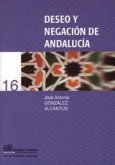 Deseo y negación de Andalucía : lo local y la contraposición oriente/occidente en la realidad andaluza