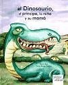 El dinosaurio, el príncipe, la niña y su mamá