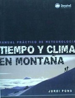 Tiempo y clima en montaña : manual práctico sobre meteorología - Pons Otálora, Jordi