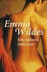 Una apuesta indecente - Wildes, Emma