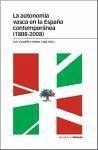 La autonomía vasca en la España contemporánea (1808-2008) - Castells, Luis