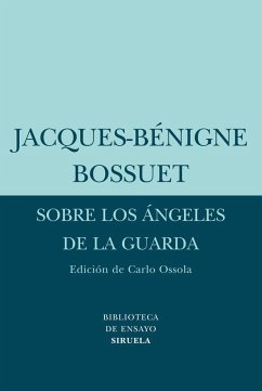 Sobre los ángeles de la guarda - Bossuet, Jacques-Bénigne; Bossuet, Jacques Bénigne