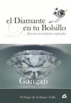 El diamante en tu bolsillo : descubre tu verdadero resplandor - Gangaji